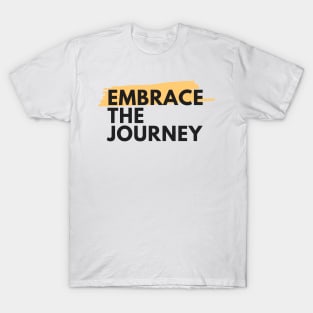 Embrace The Journey T-Shirt
